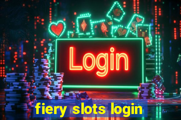 fiery slots login