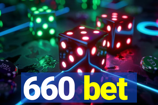 660 bet