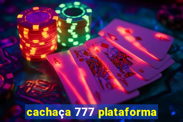 cachaça 777 plataforma