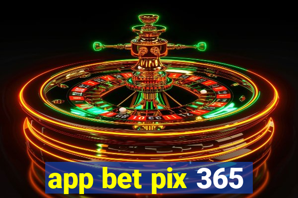 app bet pix 365