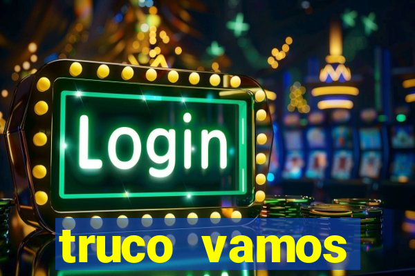 truco vamos download pc