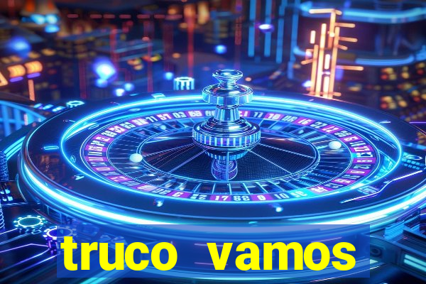 truco vamos download pc