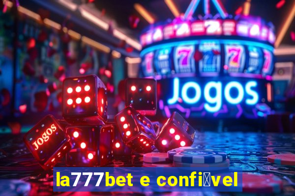 la777bet e confi谩vel