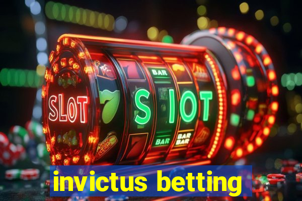 invictus betting