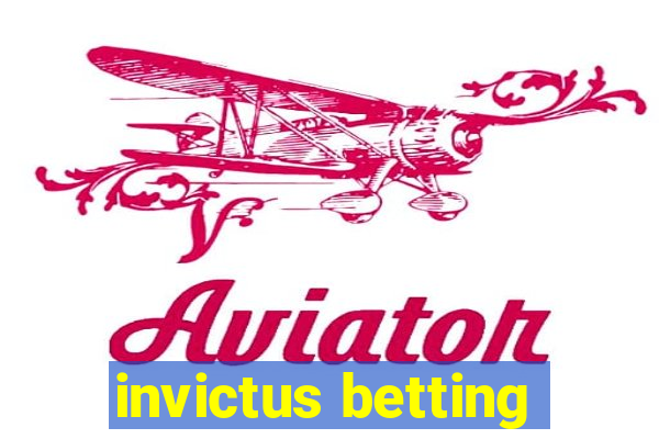 invictus betting