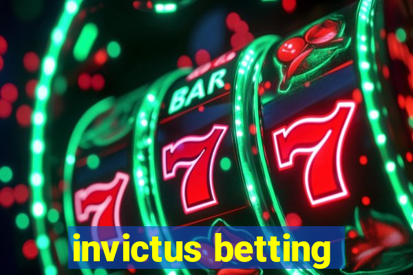 invictus betting