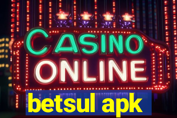 betsul apk