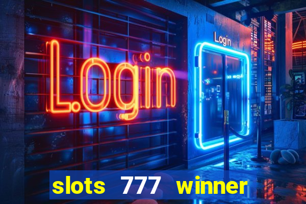 slots 777 winner como sacar