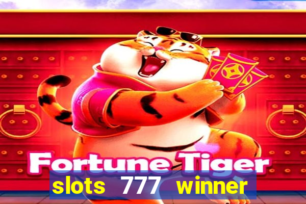 slots 777 winner como sacar