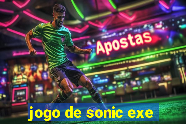 jogo de sonic exe