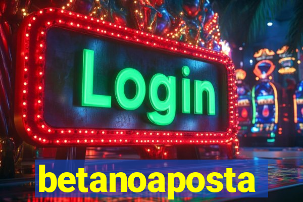 betanoaposta