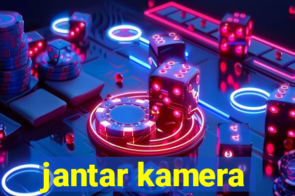 jantar kamera