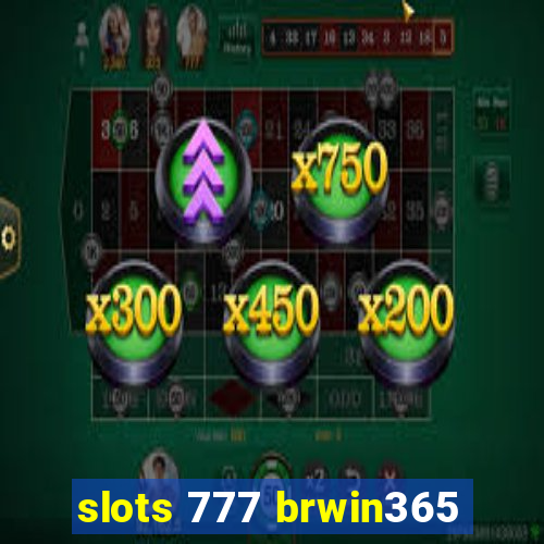 slots 777 brwin365