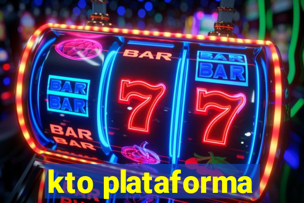 kto plataforma