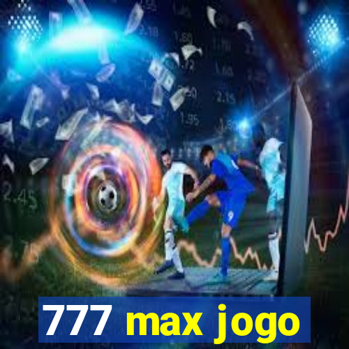 777 max jogo