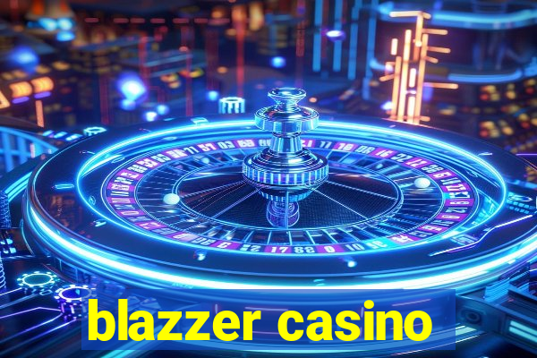 blazzer casino