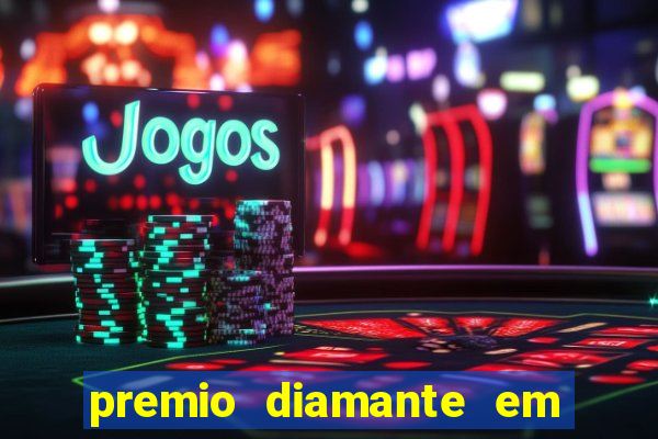 premio diamante em dinheiro blaze