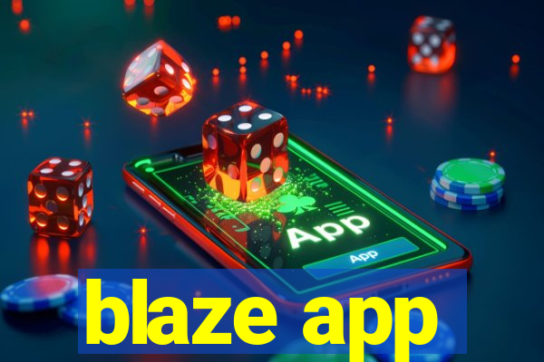 blaze app