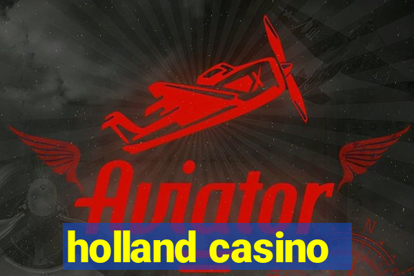 holland casino