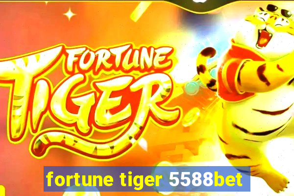 fortune tiger 5588bet