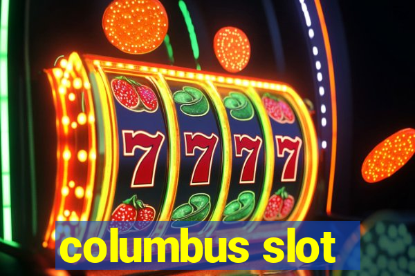 columbus slot