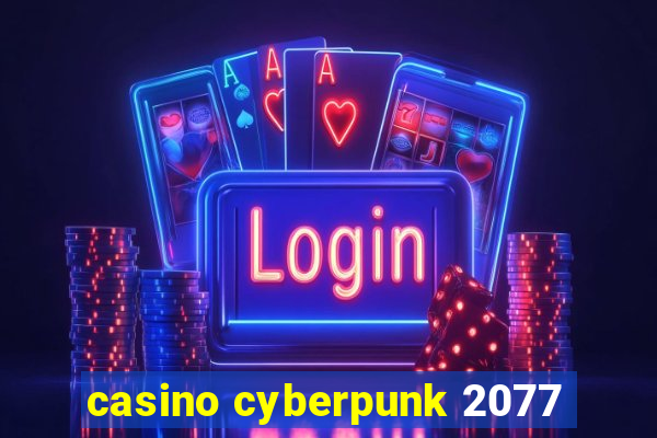 casino cyberpunk 2077