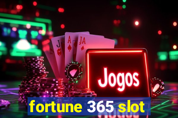 fortune 365 slot