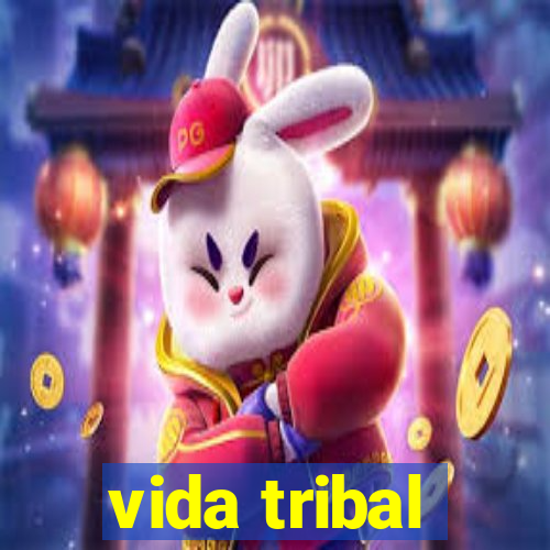 vida tribal