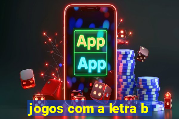 jogos com a letra b