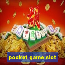 pocket game slot