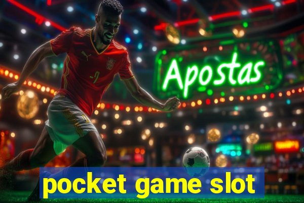 pocket game slot