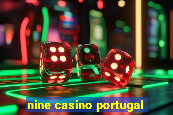 nine casino portugal