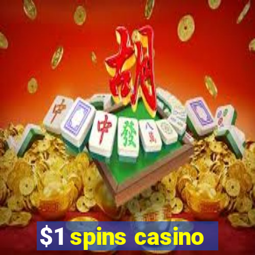 $1 spins casino