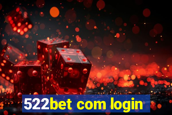 522bet com login