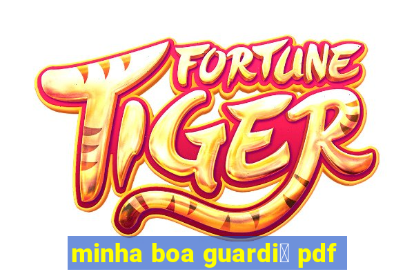 minha boa guardi鑼 pdf