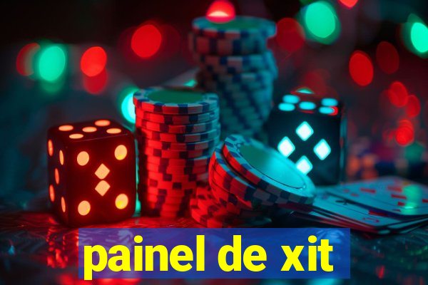 painel de xit