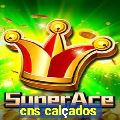 cns calçados