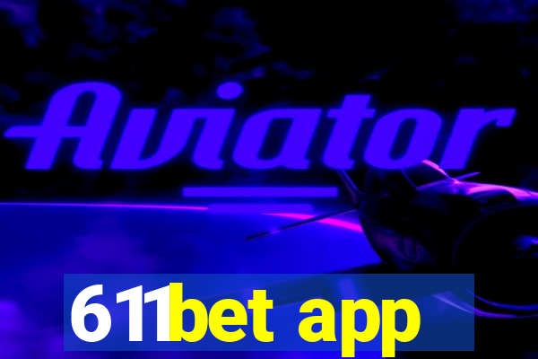 611bet app