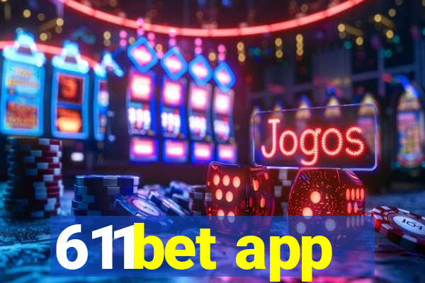 611bet app