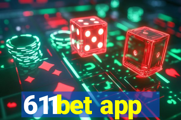 611bet app