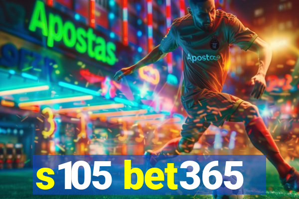 s105 bet365