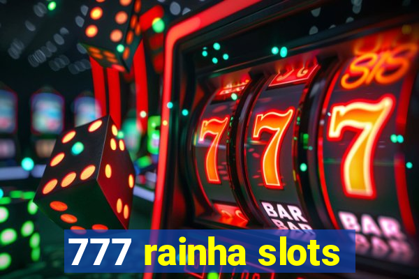 777 rainha slots