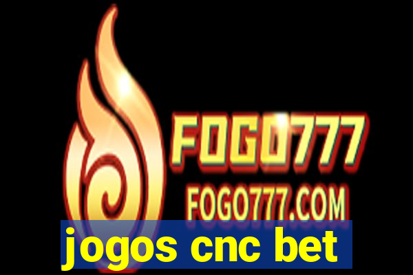 jogos cnc bet