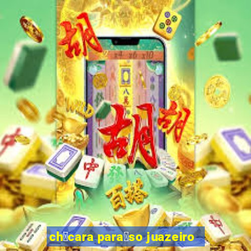 ch谩cara para铆so juazeiro