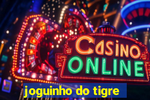 joguinho do tigre