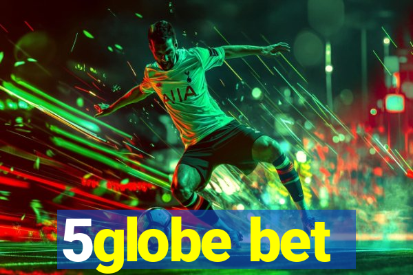 5globe bet