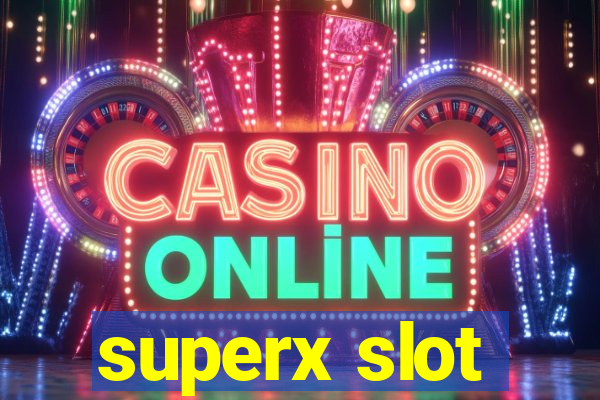 superx slot