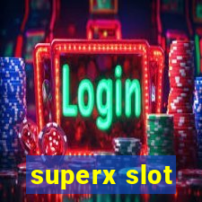 superx slot