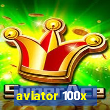 aviator 100x