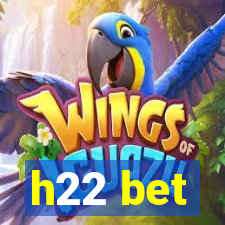 h22 bet